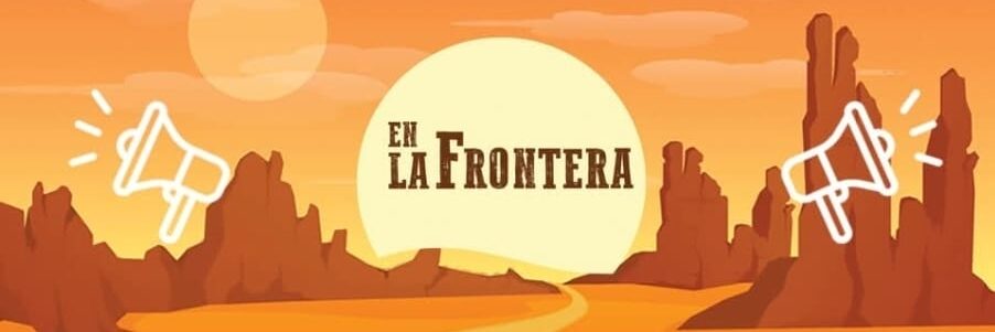 En la Frontera